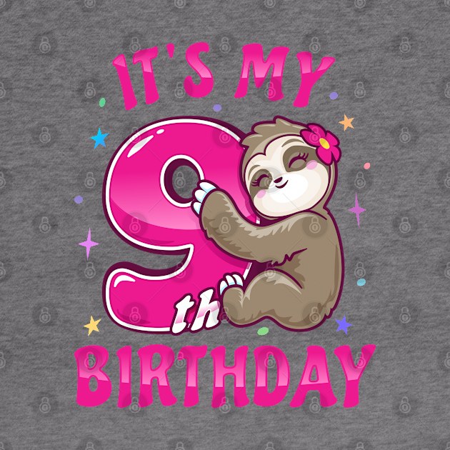 ''It's My 9th Birthday'' Girls Sloth Pink by PnJ